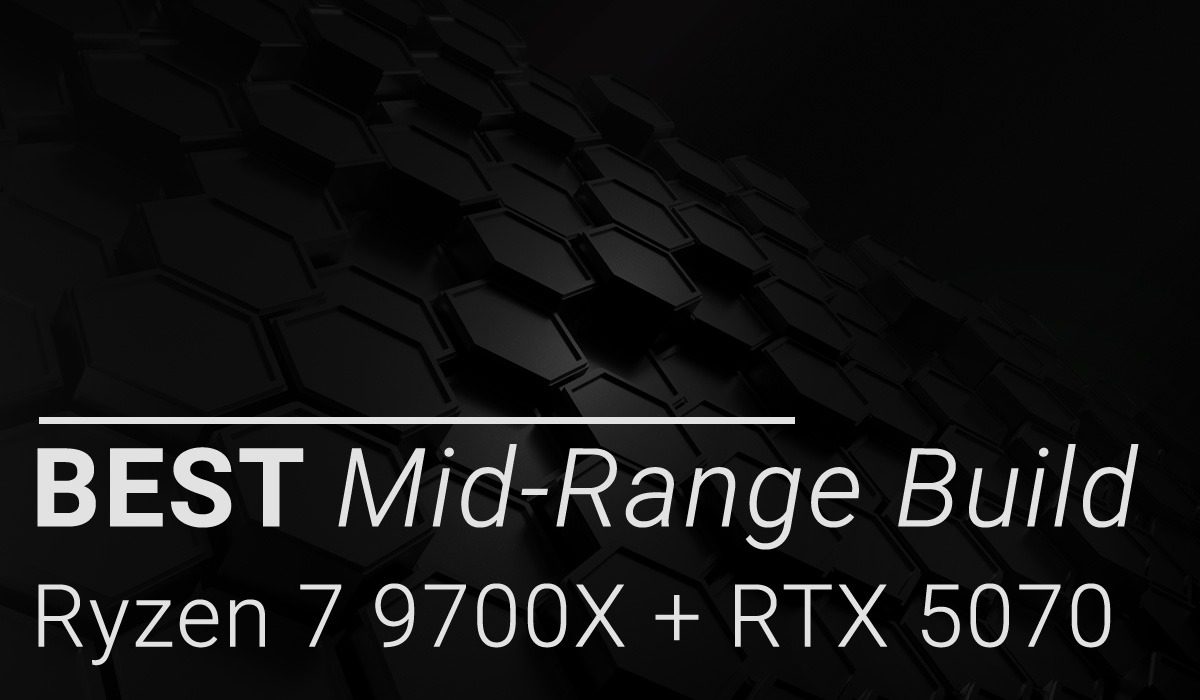 9700x rtx 5070 build