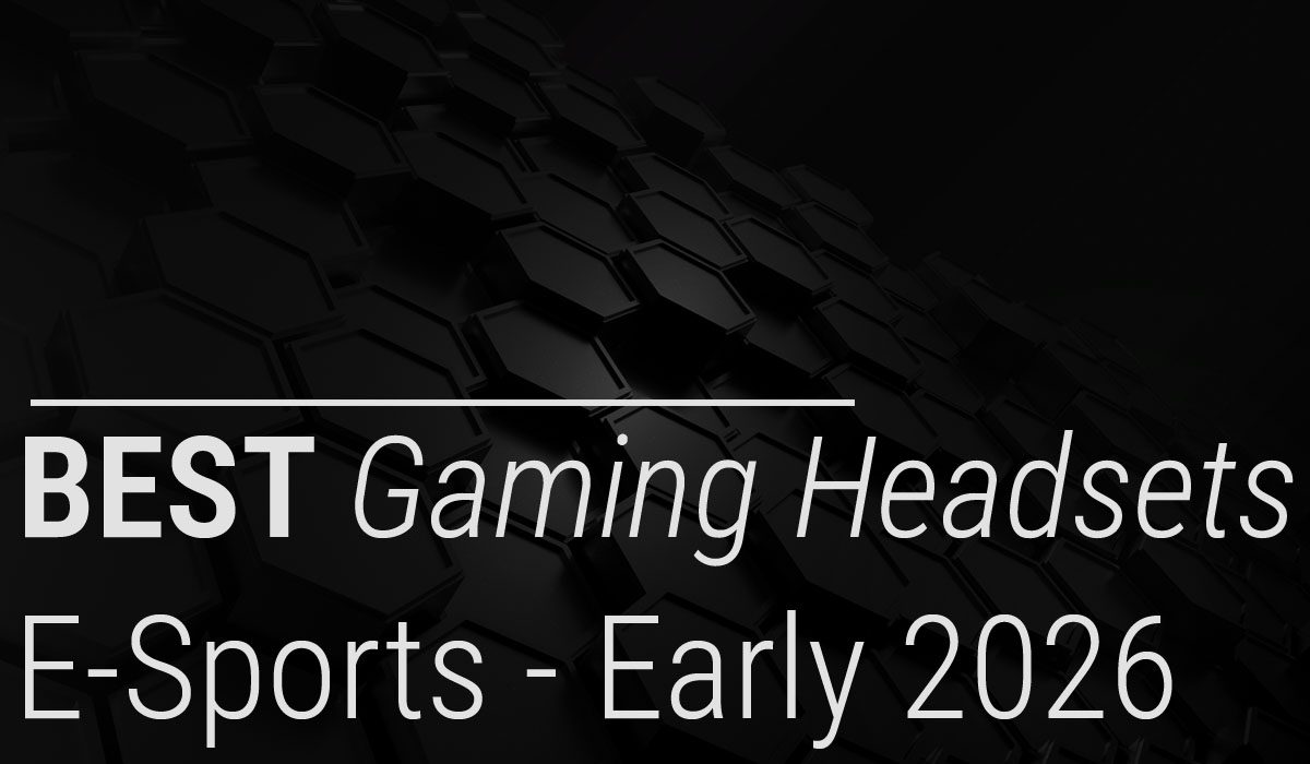 best gaming headsets for esports in 2026