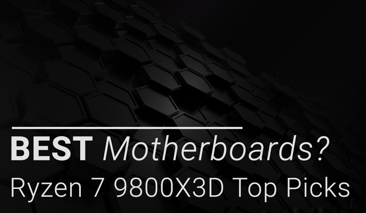 best motherboards for ryzen 7 9800x3d in 2025